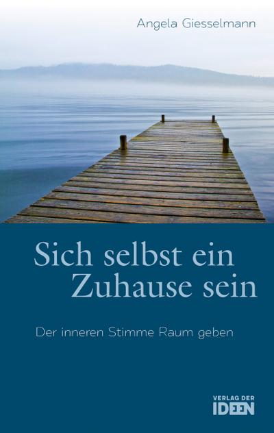 Sich selbst ein Zuhause sein