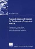 Kundenbindungsstrategien für Business-to-Consumer-Märkte