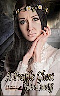 A Fragile Ghost