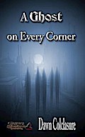 A Ghost on Every Corner