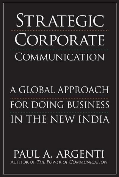 Strategic Corporate Communication: A Global Approach for Doing Business in the New India
