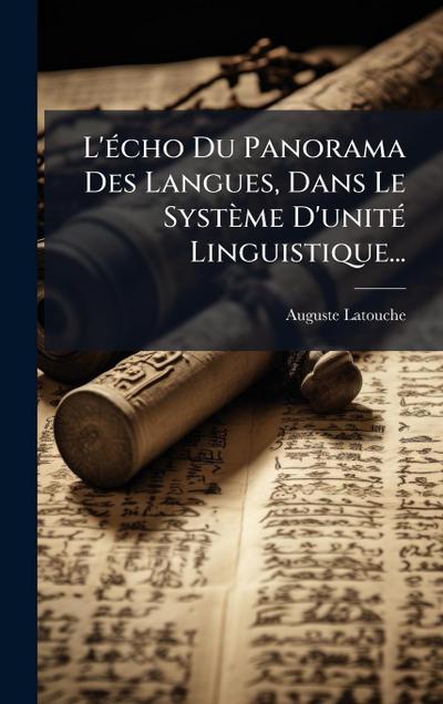 L’Ã(c)cho Du Panorama Des Langues, Dans Le Système D’unitÃ(c) Linguistique...