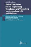 Verbraucherschutz bei der Begründung, Beendigung und Übernahme von Immobiliarkreditverhältnissen