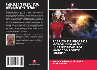 FABRICO DE PEÇAS DE MOTOR COM AUTO-LUBRIFICAÇÃO POR NANOCOMPÓSITO HÍBRIDO