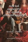 Social Aspects of Early Christianity, Second Edition