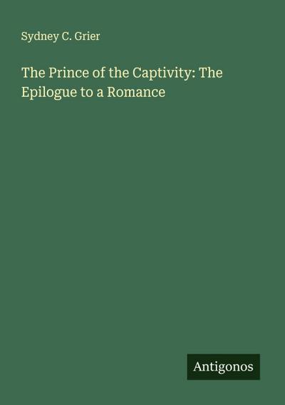 The Prince of the Captivity: The Epilogue to a Romance