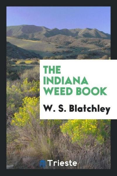The Indiana Weed Book