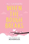 When the Bough Breaks