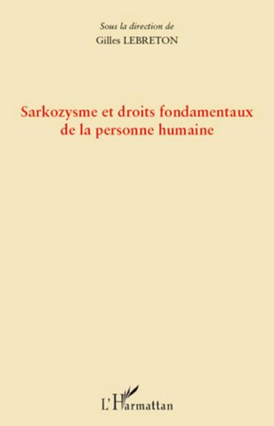 Sarkozysme et droits fondamentaux de la personne humaine