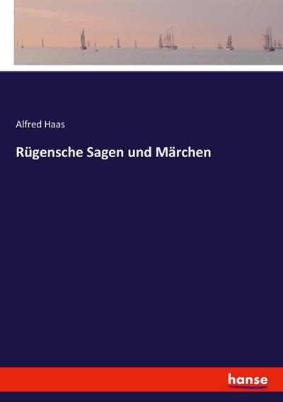 Rügensche Sagen und Märchen