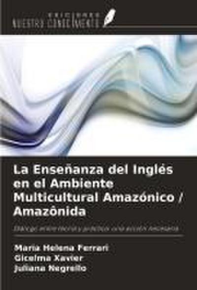 La Enseñanza del Inglés en el Ambiente Multicultural Amazónico / Amazônida