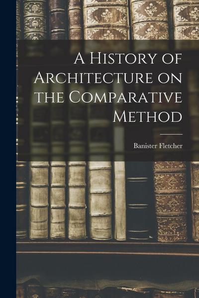 A History of Architecture on the Comparative Method