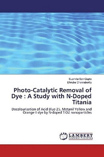 Photo-Catalytic Removal of Dye : A Study with N-Doped Titania