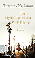 Die Mystifikationen der Sophie Silber