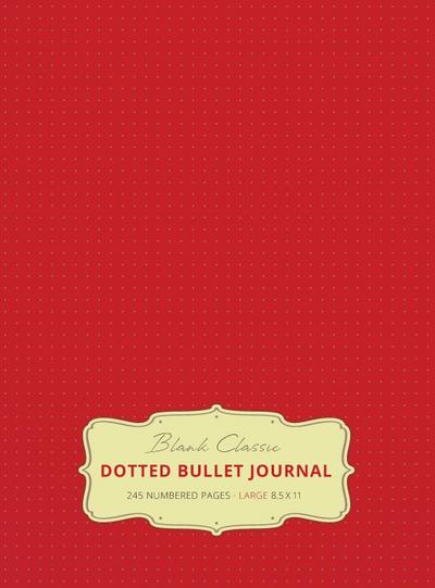 Large 8.5 x 11 Dotted Bullet Journal (Red #3) Hardcover - 245 Numbered Pages