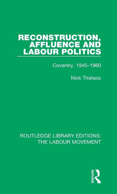 Reconstruction, Affluence and Labour Politics