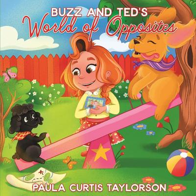 Buzz and Ted’s World of Opposites