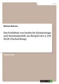 Das Verhältnis von Strafrecht, Kriminologie und Kr