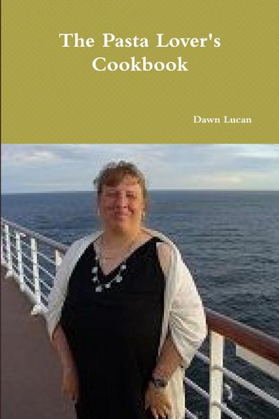 The Pasta Lover’s Cookbook