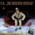 E.H ’Die großen Erfolge’