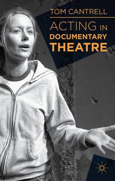 Acting in Documentary Theatre