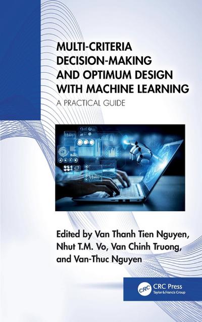 Multi-Criteria Decision-Making and Optimum Design with Machine Learning