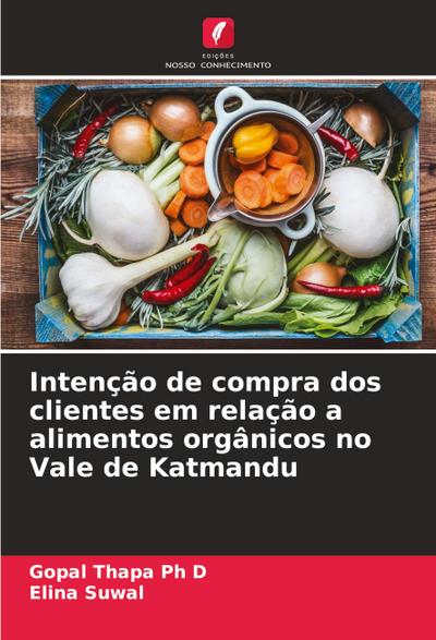 Intenção de compra dos clientes em relação a alimentos orgânicos no Vale de Katmandu