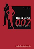 James Bond 007 ? Agent des Zeitgeistes
