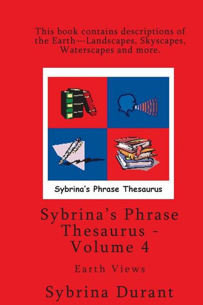 Volume 4 - Sybrina’s Phrase Thesaurus - Earth Views