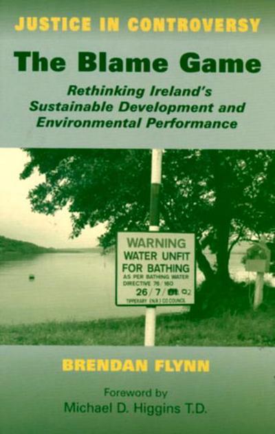 The Blame Game: Rethinking Ireland’s Sustainable Development and Environmental Performance