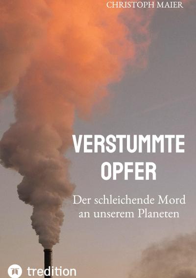 Verstummte Opfer, Stumm, Umwelt, Ozonloch