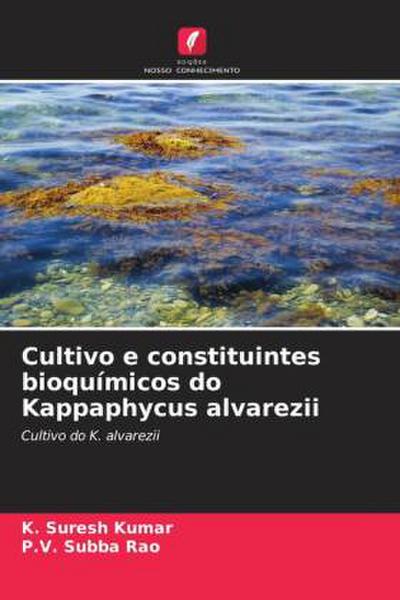 Cultivo e constituintes bioquímicos do Kappaphycus alvarezii