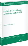 Praktische Fallbeispiele zum Lebensmittelrecht