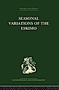 Seasonal Variations of the Eskimo