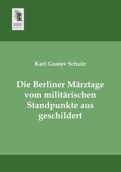 Die Berliner Märztage vom militärischen Standpunkte aus geschildert