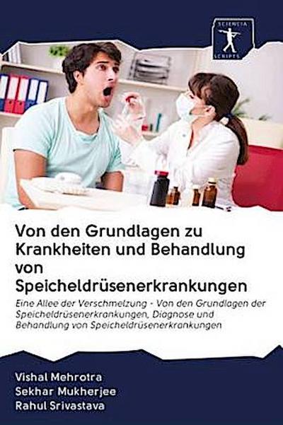 Von den Grundlagen zu Krankheiten und Behandlung von Speicheldrüsenerkrankungen