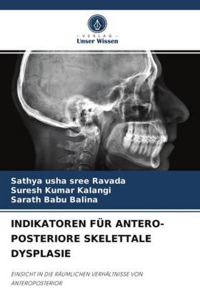 INDIKATOREN FÜR ANTERO-POSTERIORE SKELETTALE DYSPLASIE
