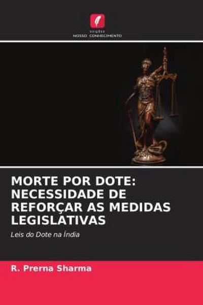MORTE POR DOTE: NECESSIDADE DE REFORÇAR AS MEDIDAS LEGISLATIVAS