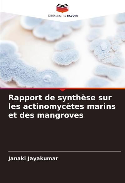 Rapport de synthèse sur les actinomycètes marins et des mangroves
