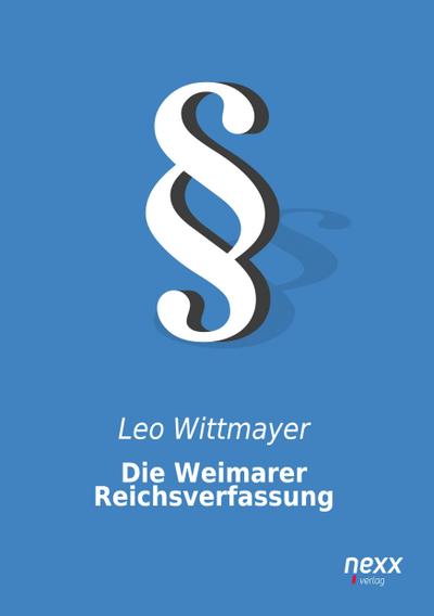 Die Weimarer Reichsverfassung