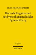 Hochschulorganisation und verwaltungsrechtliche Systembildung