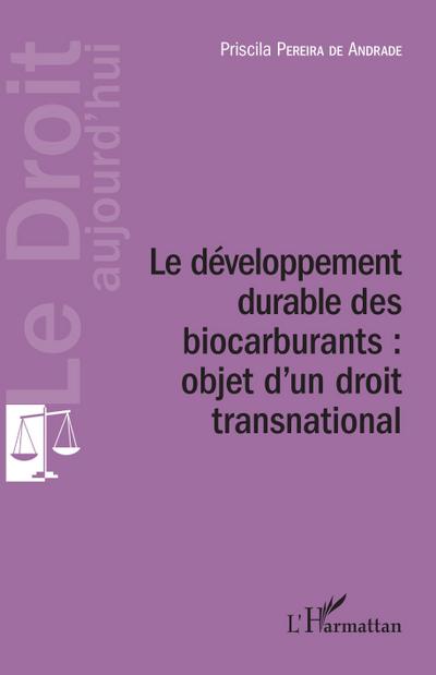 Développement durable des biocarburants : objet d’un droit transnational