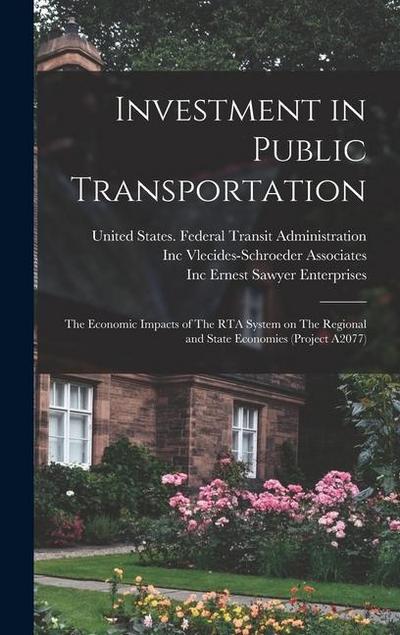 Investment in Public Transportation: The Economic Impacts of The RTA System on The Regional and State Economies (Project A2077)