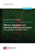 Diffusion, segregation and solid-state phase transformations