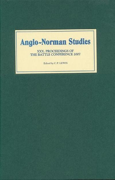 Anglo-Norman Studies XXX