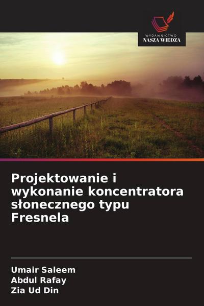 Projektowanie i wykonanie koncentratora s¿onecznego typu Fresnela