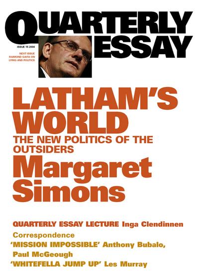 Quarterly Essay 15 Latham’s World