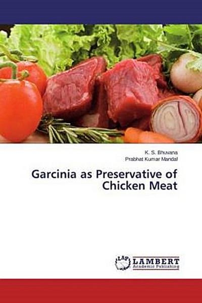Garcinia as Preservative of Chicken Meat