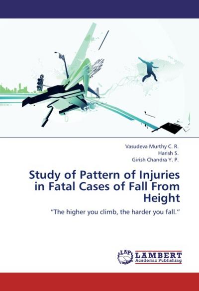 Study of Pattern of Injuries in Fatal Cases of Fall From Height