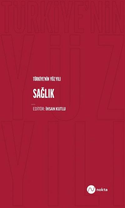 Türkiyenin Yüz Yili - Saglik